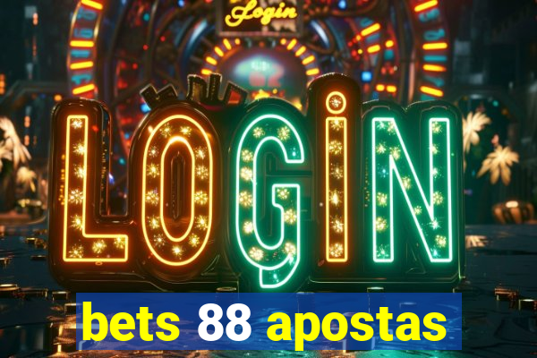 bets 88 apostas